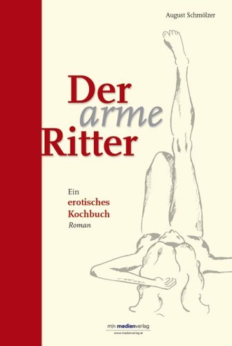 Product Image: Der arme Ritter: Ein erotisches Kochbuch