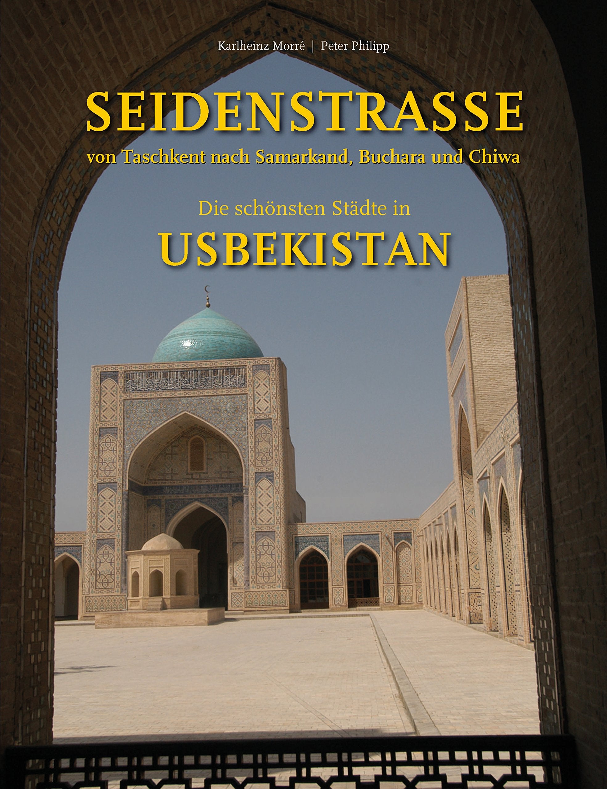 Seidenstrasse: Die schönsten Städte in Usbekistan (Taschkent, Samarkand, Buchara, Chiwa) Travel