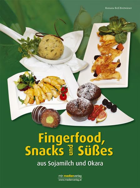 Fingerfood, Snacks und Süßes: aus Sojamilch und Okara Leisure, Home & Garden
