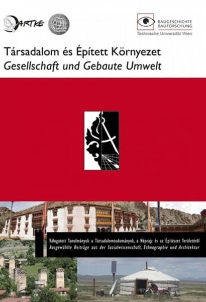 Gesellschaft und Gebaute Umwelt: Ausgewählte Beiträge aus der Sozialwissenschaft, Ethnographie und Architektur (Livre en allemand) book