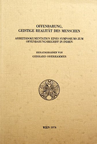 Offenbarung, geistige Realität des Menschen. Arbeitsdokumentation eines Symposiums zum Offenbarungsbegriff in Indien Books