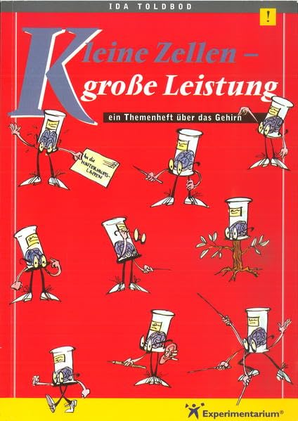 Kleine Zellen - große Leistung: ein Themenheft über das Gehirn Business & Technology