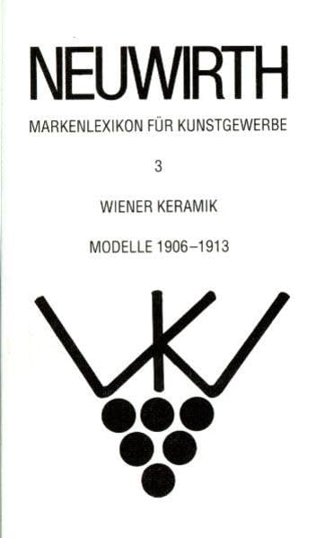 Österreich - Wiener Keramik 1906-1913: Modellnummern (Neuwirth Markenlexikon für Kunstgewerbe) Film, Art & Culture
