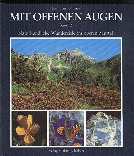 Mit offenen Augen: Naturkundliche Wanderziele im Oberen Murtal Leisure, Home & Garden