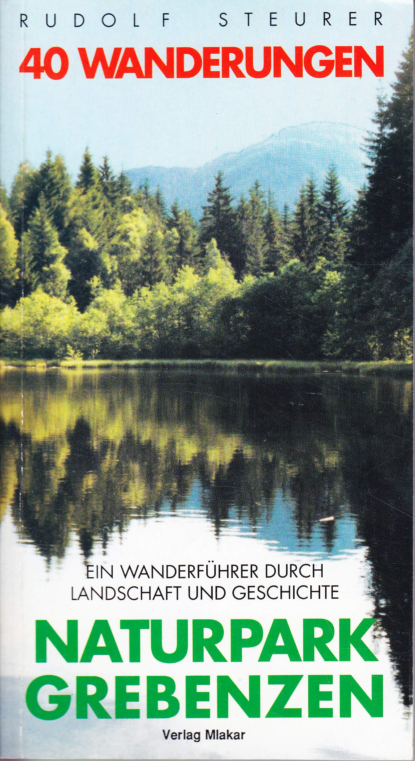 40 Wanderungen - Naturpark Grebenzen: Ein Wanderführer durch Landschaft und Geschichte Books