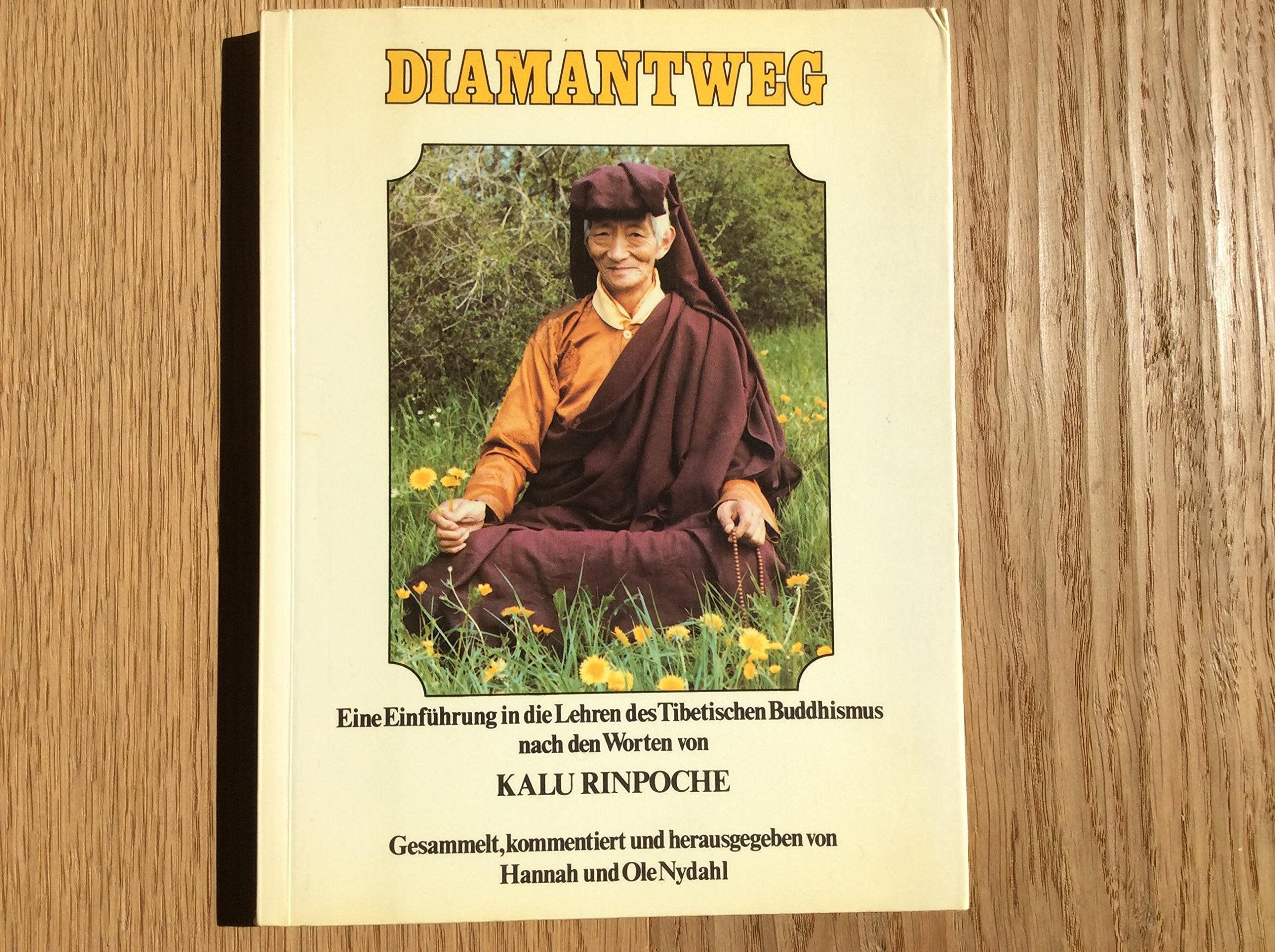 Diamantweg.. Eine Einführung in die Lehren des Tibetischen Buddhismus nach den Worten von Kalu Rinpoche. Books