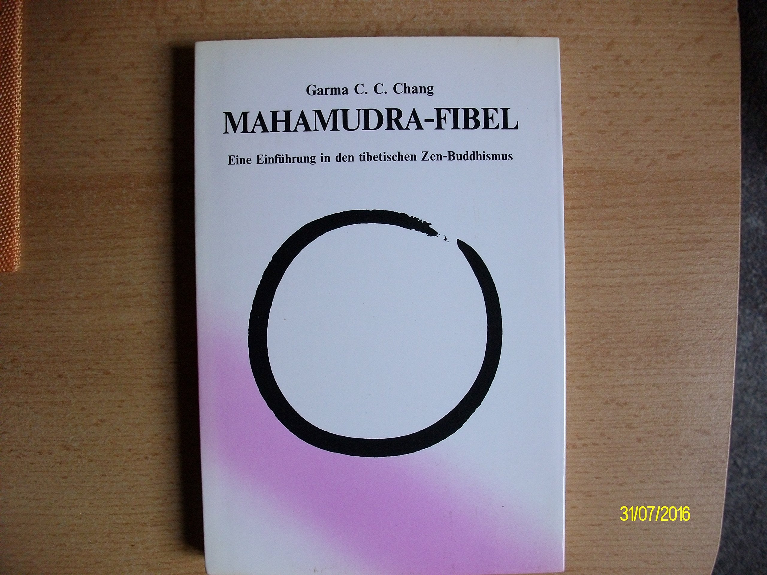 Mahamudra-Fibel. Eine Einführung in den tibetischen Zen-Buddhismus Religion & Esotericism
