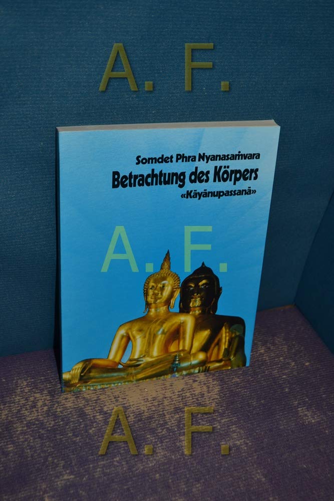 Betrachtung des Körpers. Kayanupassana Lifestyle Books