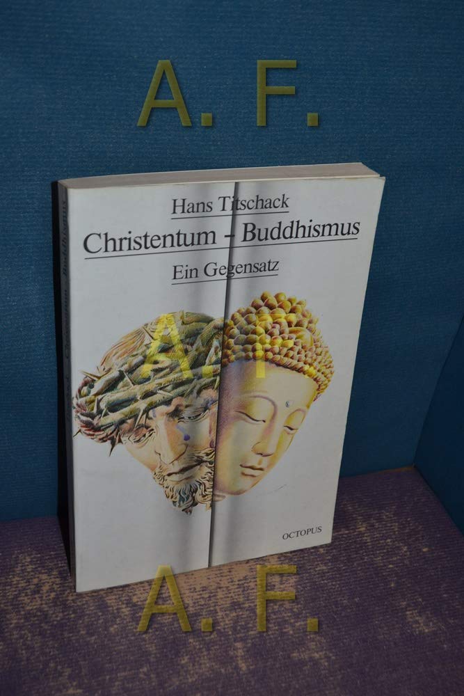 Christentum und Buddhismus. Ein Gegensatz Books