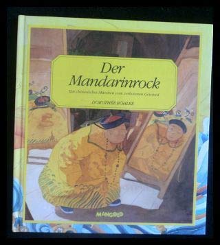 Der Mandarinrock Ein chinesisches Märchen vom verbotenen Gewand Books