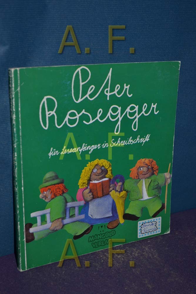 Peter Rosegger für Leseanfänger. In Schreibschrift Books