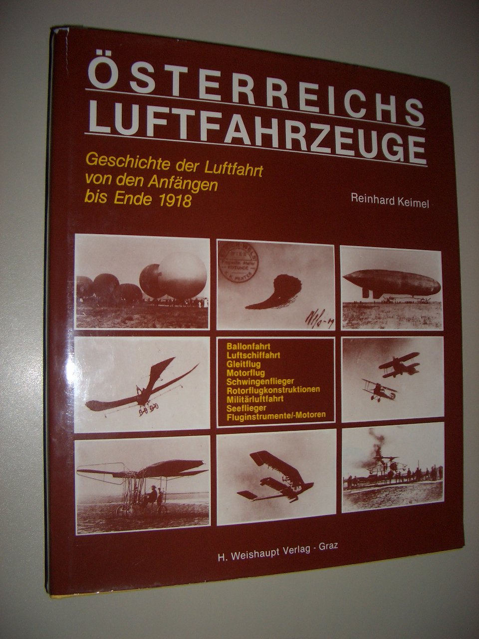 Österreichs Luftfahrzeuge: Geschichte der Luftfahrt von den Anfängen bis Ende 1918 Books