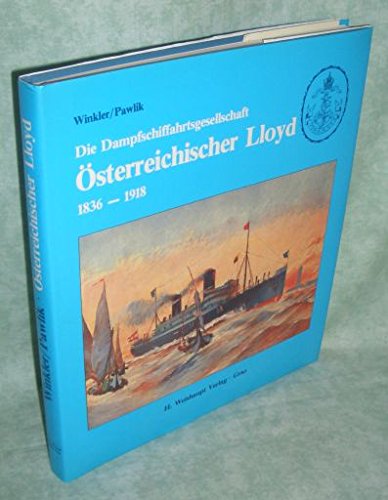 Die Dampfschiffahrtsgesellschaft Österreichischer Lloyd 1836-1918 Books