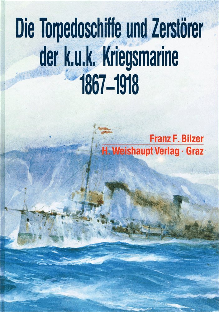 Die Torpedoschiffe und Zerstörer der k.u.k. Kriegsmarine 1875-1918 Leisure, Home & Garden
