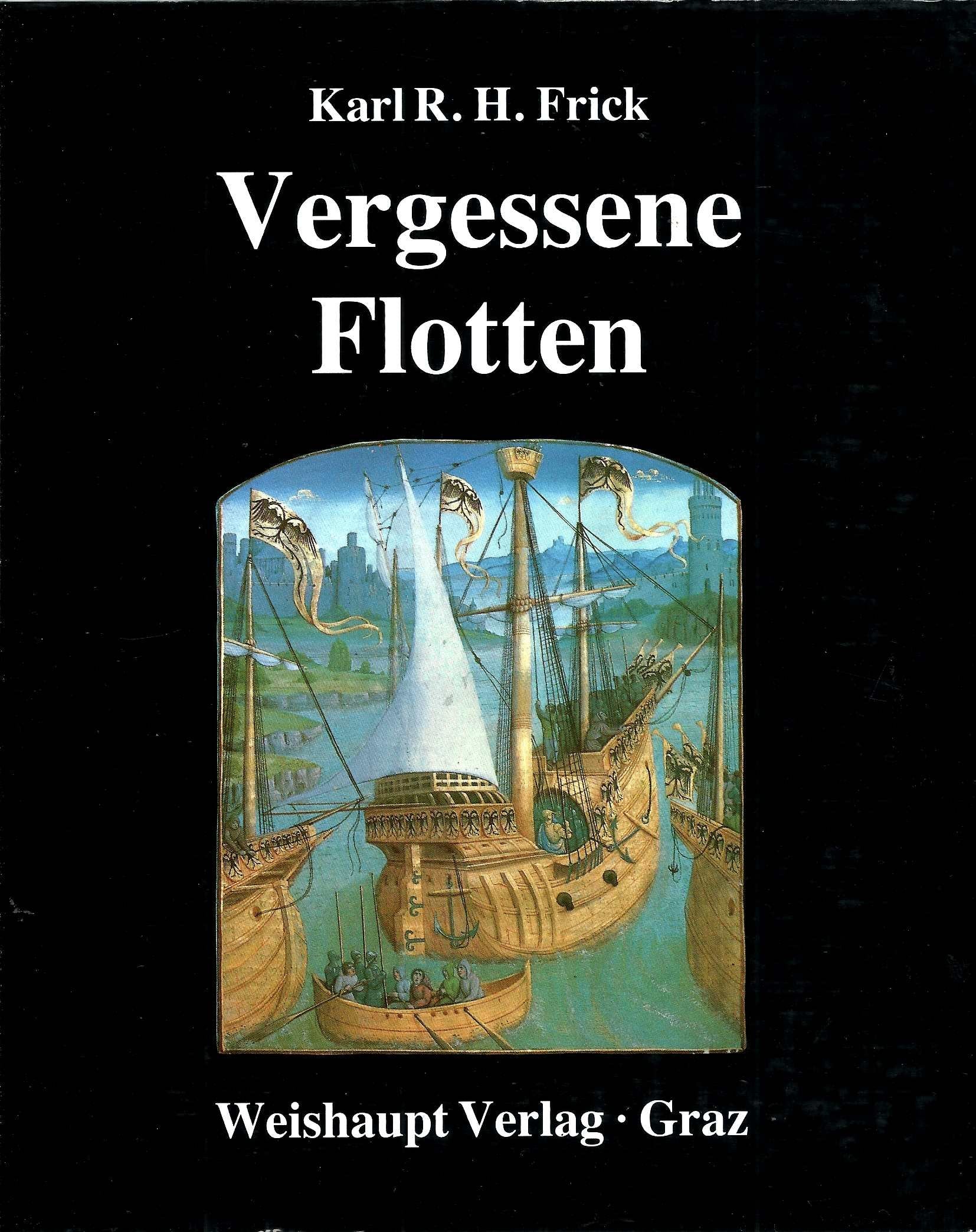 Vergessene Flotten: Flotten und Flottenbaupläne im Heiligen Römischen Reich deutscher Nation vom 15. Jahrhundert bis 1632 Film, Art & Culture