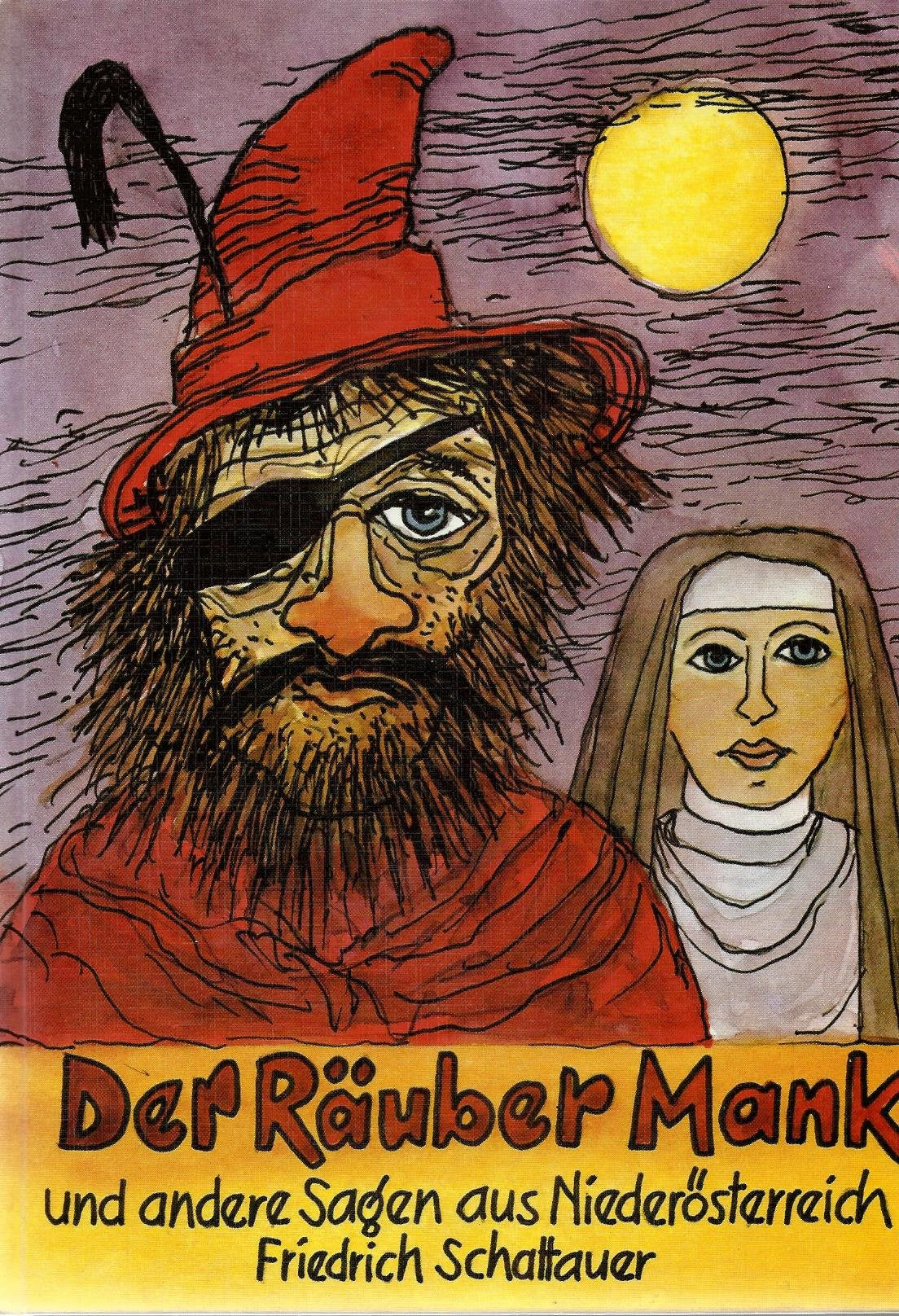Der Räuber Mank und andere Sagen aus Niederösterreich Books