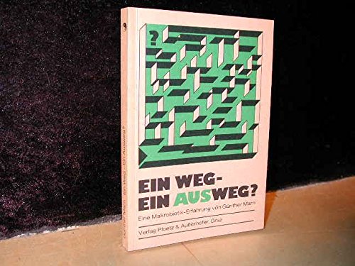 Ein Weg - Ein Ausweg?. Eine Makrobiotik-Erfahrung Books