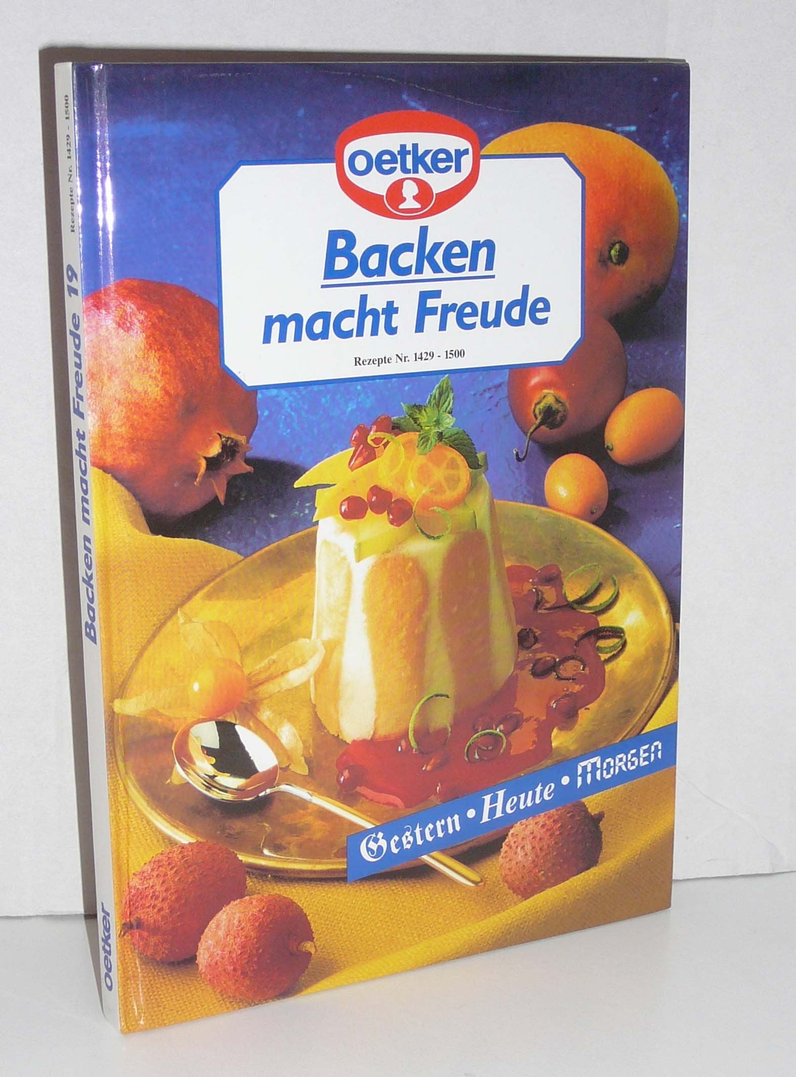 Backen macht Freude 19: Gestern - Heute - Morgen Leisure, Home & Garden