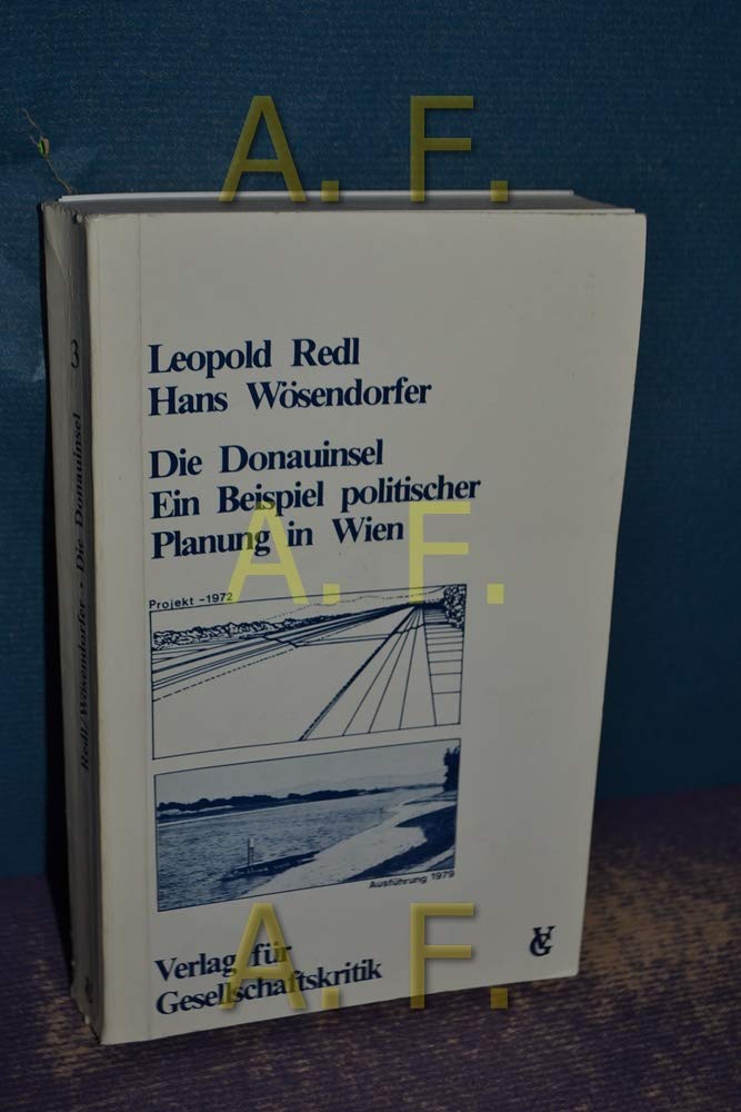 Die Donauinsel. Ein Beispiel politischer Planung in Wien Architecture
