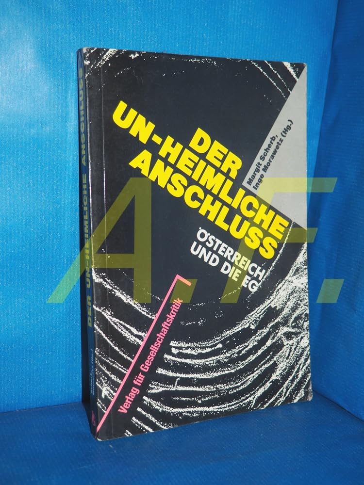 Der un-heimliche Anschluss Österreich und die EG Books