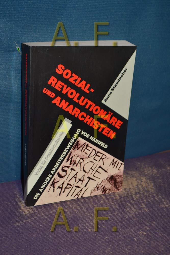 Sozialrevolutionäre und Anarchisten. Die andere Arbeiterbewegung vor Hainfeld Social Sciences