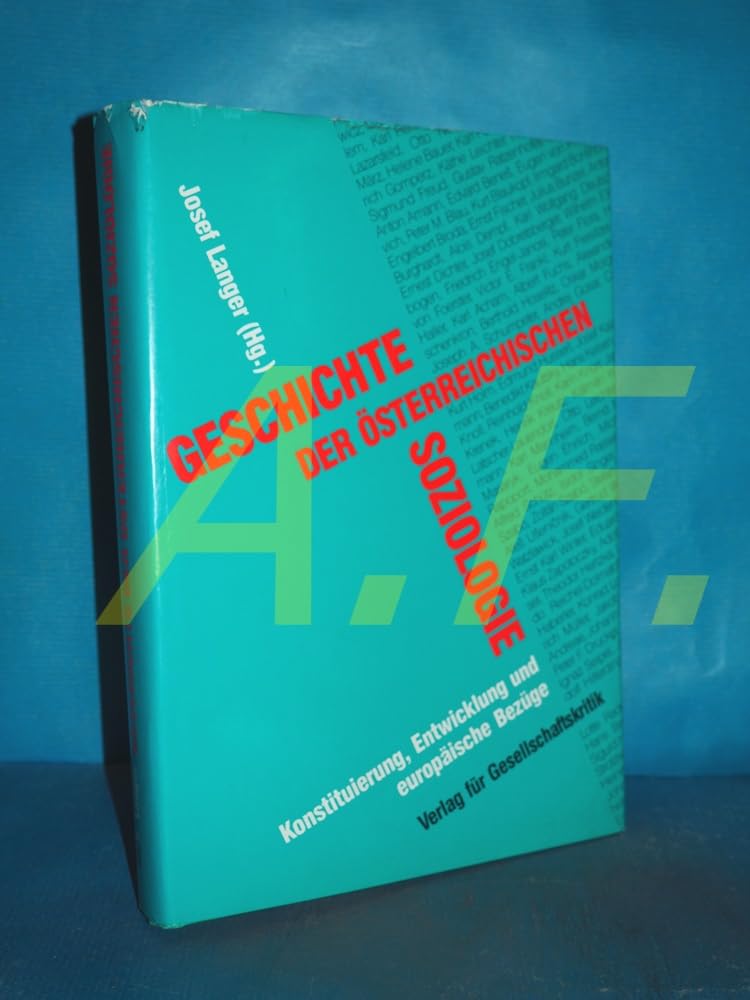 Geschichte der osterreichischen Soziologie: Konstituierung, Entwicklung und europaische Bezuge (German Edition) Books