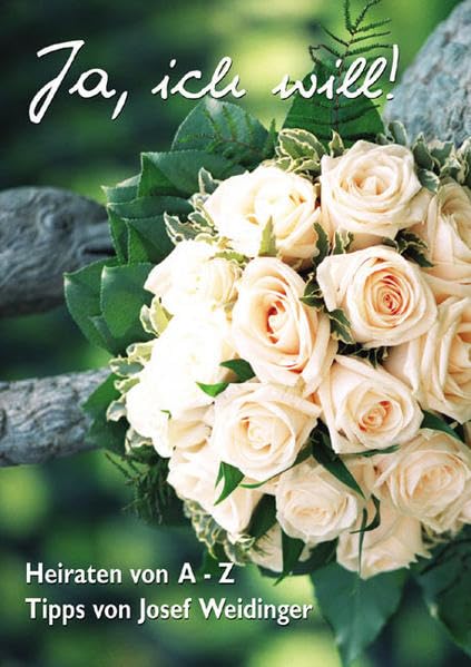 Ja, ich will: Heiraten von A - Z Lifestyle