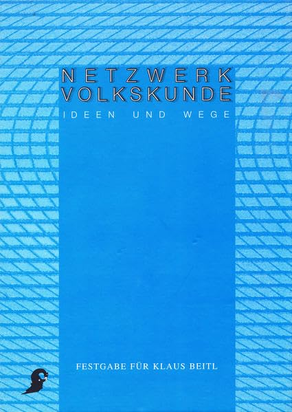 Netzwerk Volkskunde. Ideen und Wege: Festgabe für Klaus Beitl zum siebzigsten Geburtstag (Sonderschriften des Vereins für Volkskunde in Wien) Law