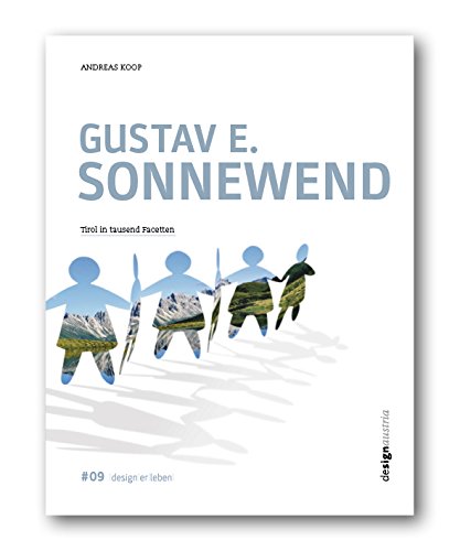 Gustav E. Sonnewend. Tirol in Tausend Facetten. #09 design|er|leben book