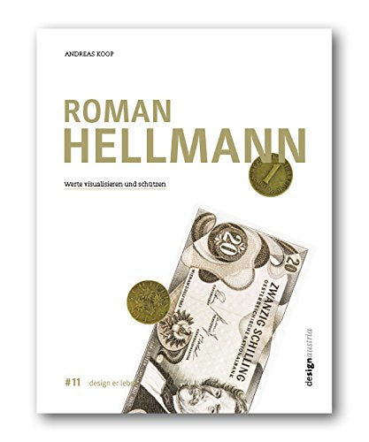 Roman Hellmann. Werte visualisieren und schützen. #11 design|er|leben Books