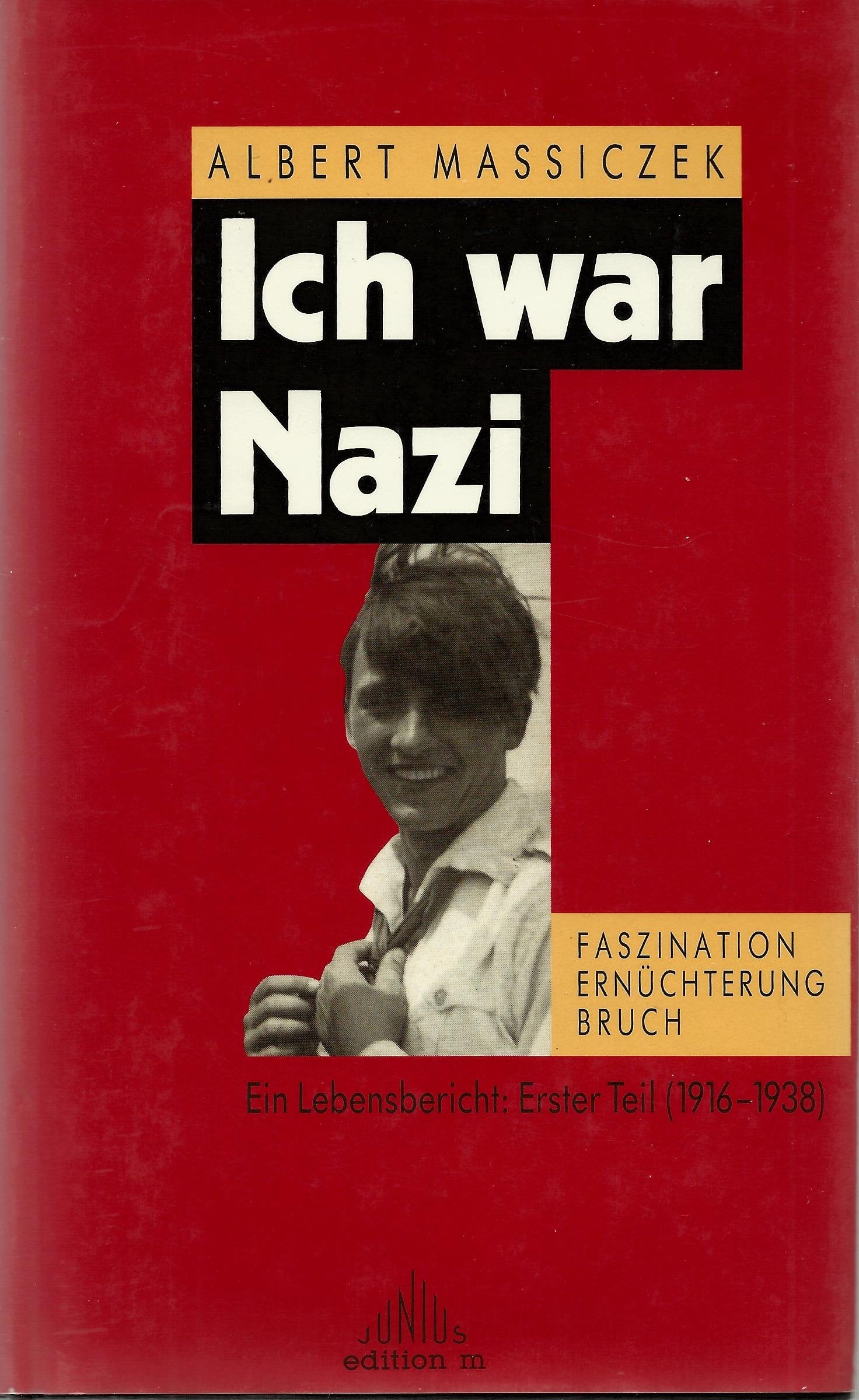 Ein Lebensbericht, Teil 1, 1916-1938: ich war Nazi. Faszination, Ernüchterung, Bruch Books