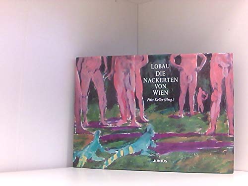 Lobau - Die Nackerten von Wien book