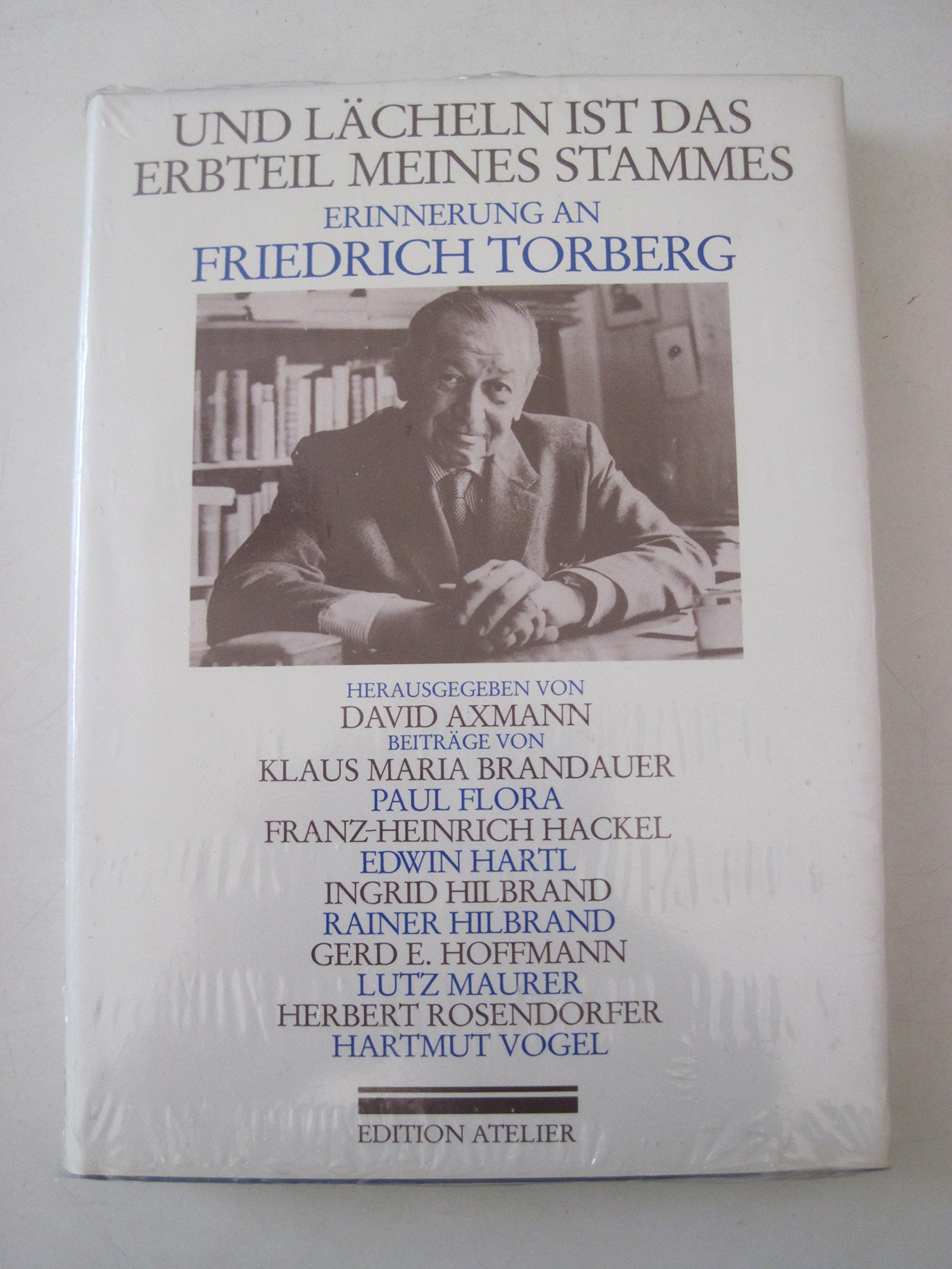Und Lächeln ist das Erbteil meines Stammes: Erinnerung an Friedrich Torberg (Edition Atelier) Books