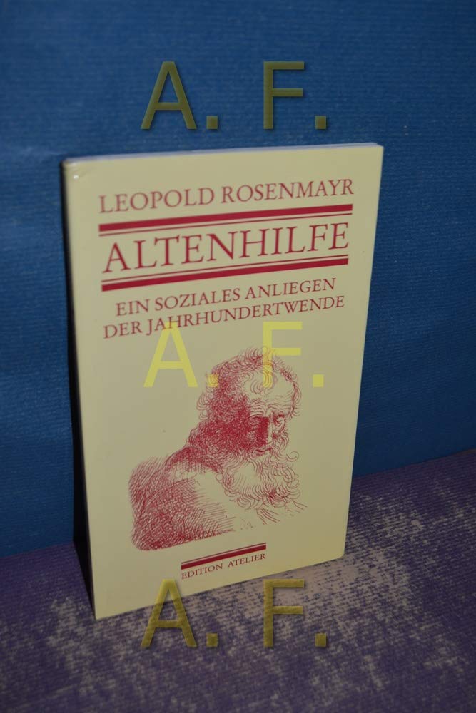 Altenhilfe. Ein soziales Anliegen der Jahrhundertwende Books