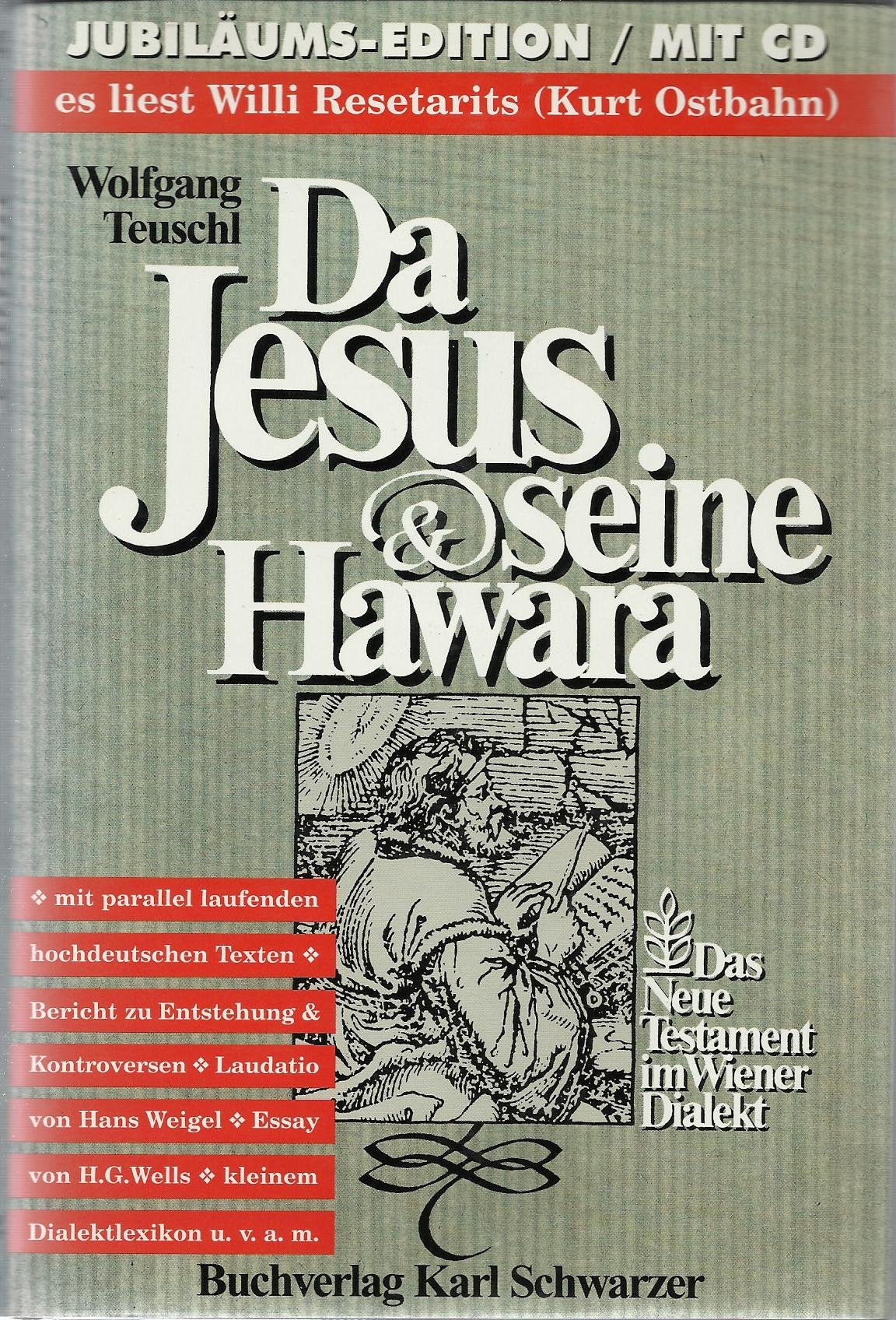 Da Jesus und seine Hawara. Das Neue Testament im Wiener Dialekt. Jubiläums-Edition mit CD - es liest Willi Resetarits (Kurt Ostbahn) Books