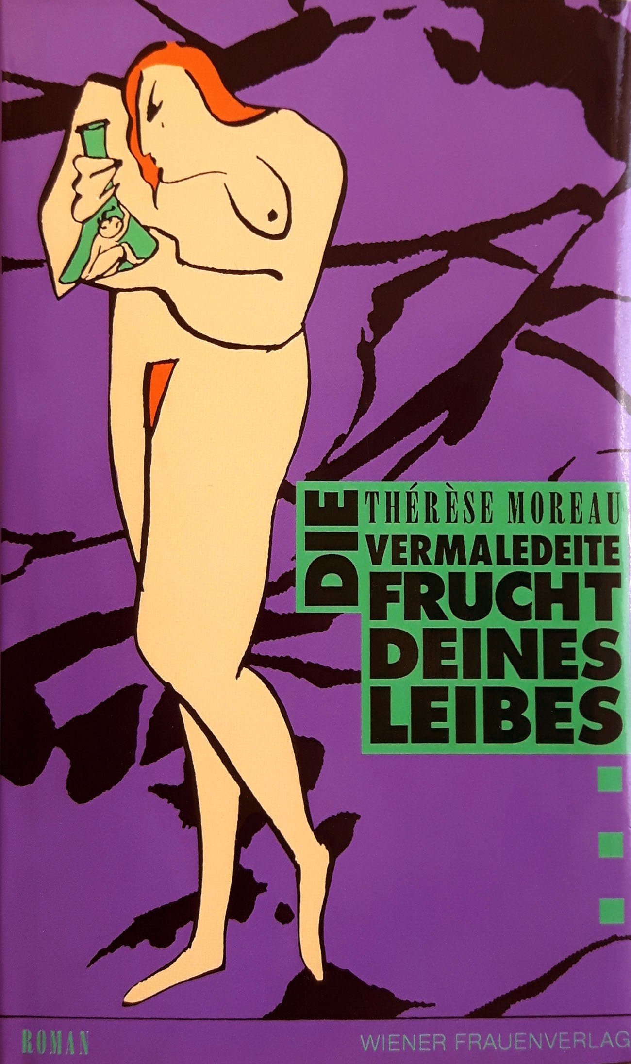 Die vermaledeite Frucht deines Leibes. Roman Contemporary literature