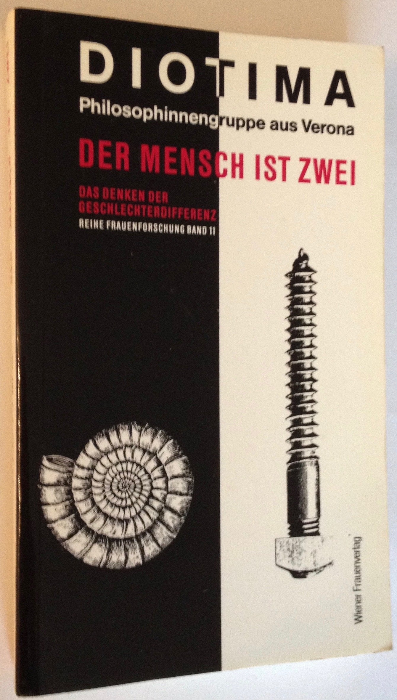 Der Mensch ist zwei: Das Denken der Geschlechterdifferenz: Das Denken der Geschlechterdifferenz. Diotima, Philosophinnengruppe aus Verona - Diotima book