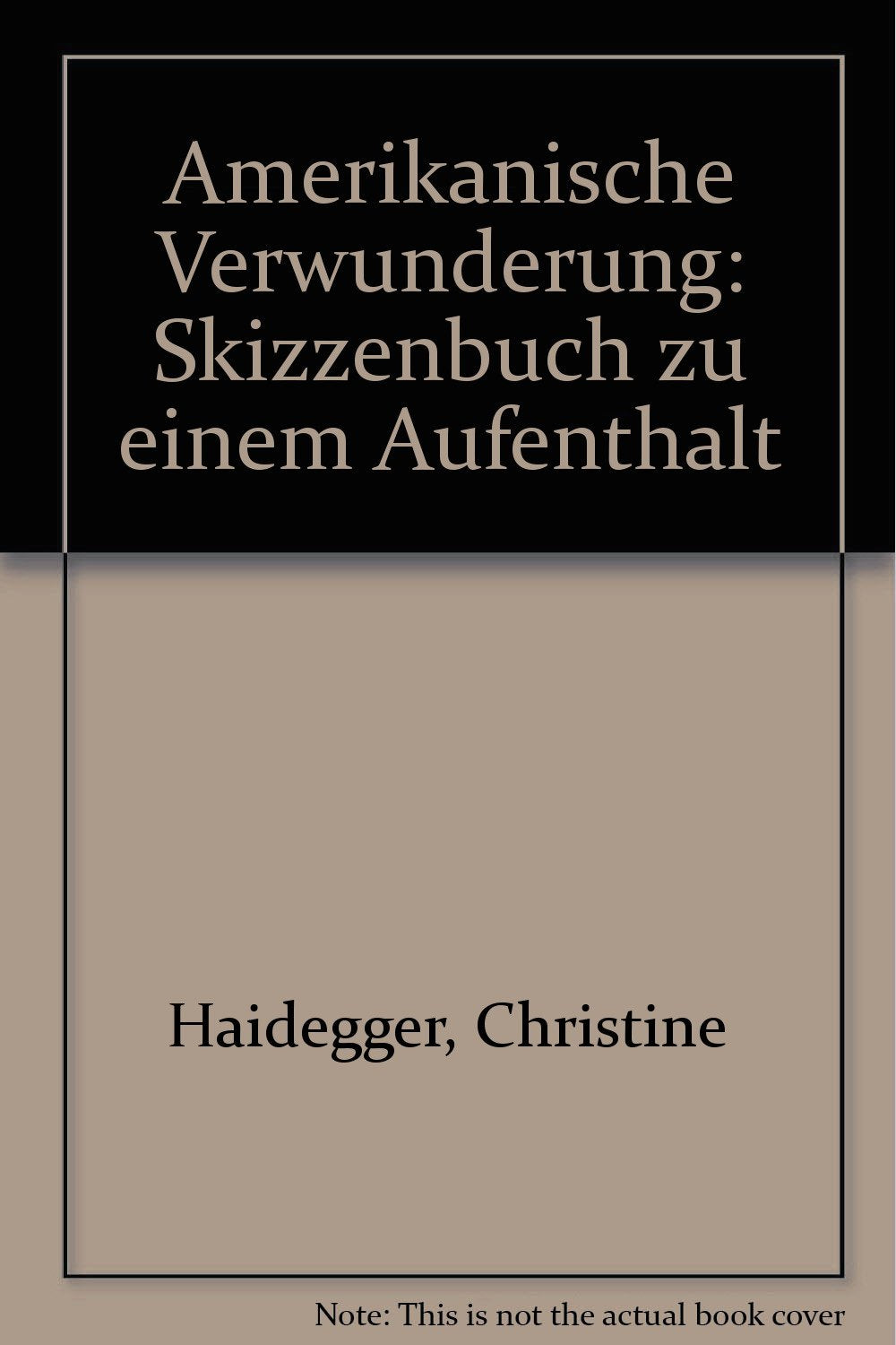 Amerikanische Verwunderung: Skizzenbuch zu einem Aufenthalt Contemporary literature