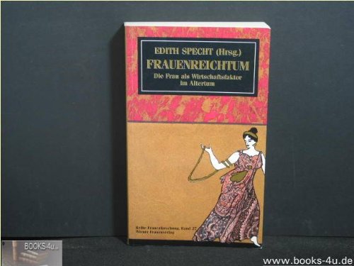 Frauenreichtum: Die Frau als Wirtschaftsfaktor im Altertum Books