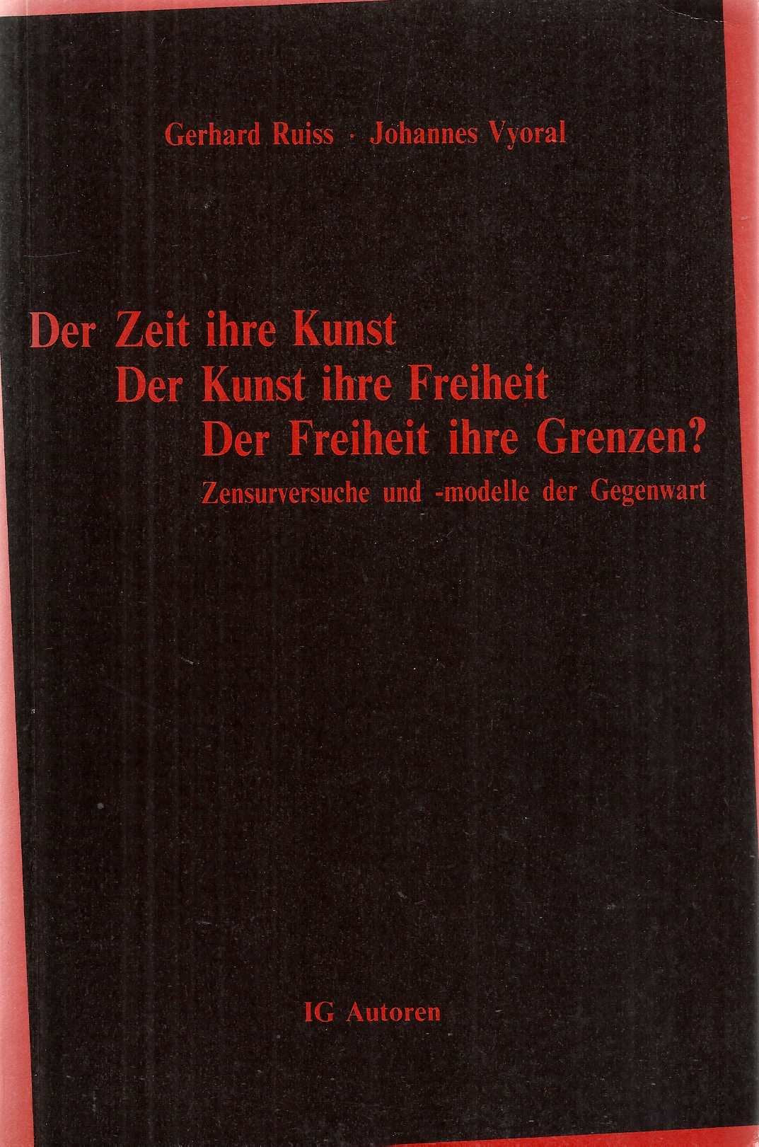 Der Zeit ihre Kunst - Der Kunst ihre Freiheit - Der Freiheit ihre Grenzen?: Zensurversuche und -modelle der Gegenwart Books
