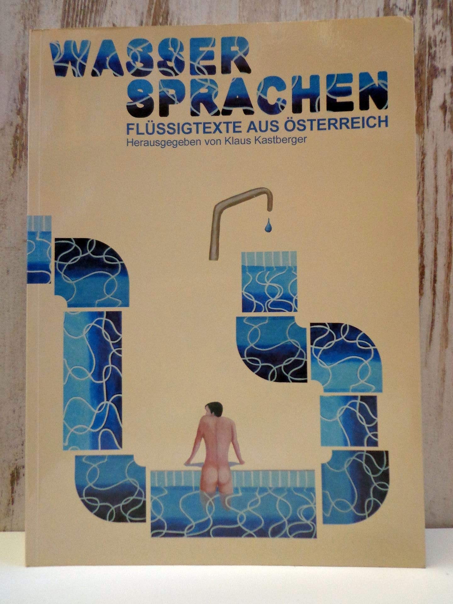 Wassersprachen: Flüssigtexte aus Österreich (Literatur im StifterHaus) Contemporary literature