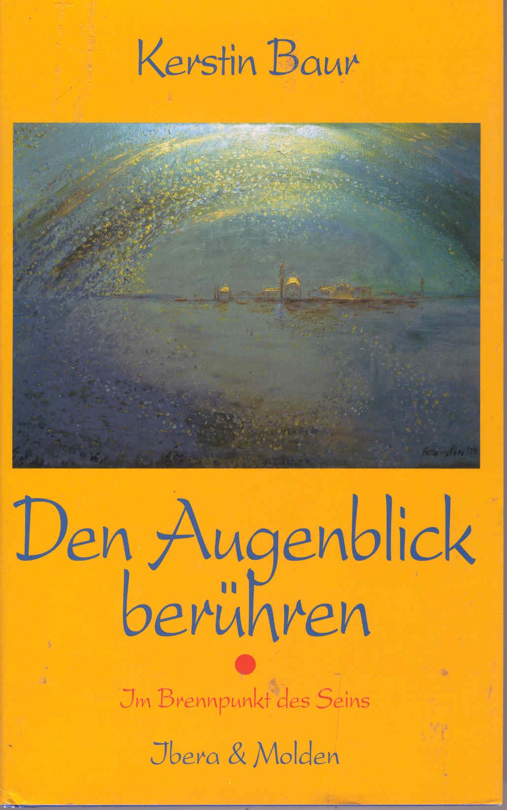 Den Augenblick berühren: Im Brennpunkt des Seins Fiction