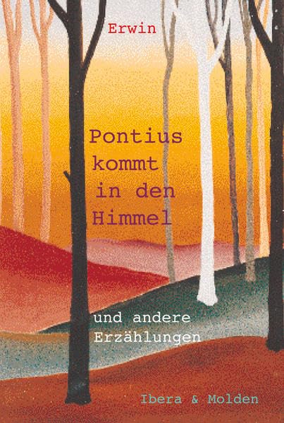 Pontius kommt in den Himmel: Und andere Erzählungen Books