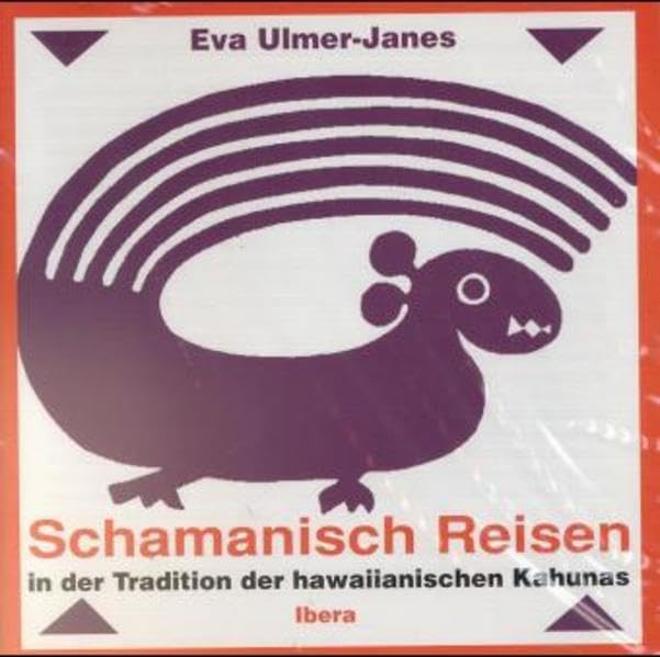 Schamanisch Reisen: In der Tradition der hawaiianischen Kahunas Religion & Esotericism