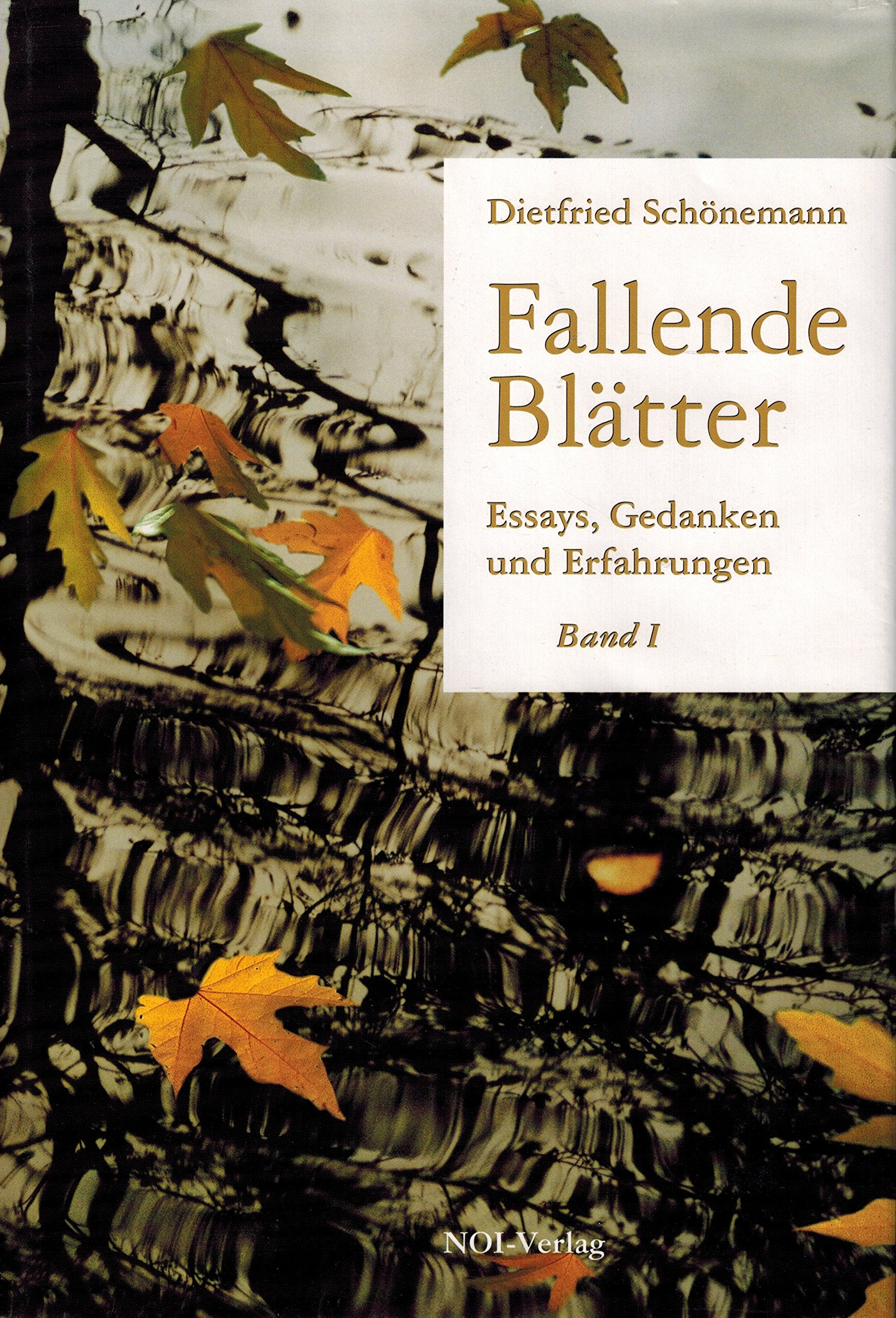 Fallende Blätter - Band I: Essays, Gedanken und Erfahrungen Books