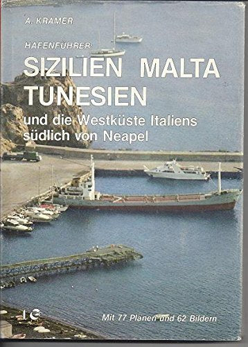Hafenführer Sizilien, Malta, Tunesien und die Westküste Italiens südlich von Neapel Business, Finance & Career