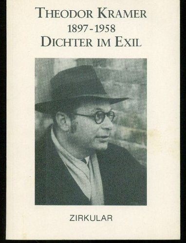Theodor Kramer. 1897-1958: Dichter im Exil (Zirkular) Books