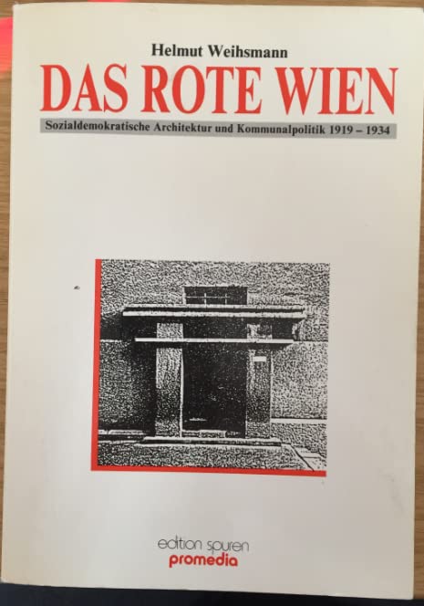 Das rote Wien. Sozialdemokratische Architektur und Kommunalpolitik von 1919-1934 Natural Sciences
