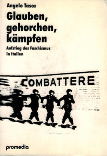 Glauben, gehorchen, kämpfen: Aufstieg des Faschismus in Italien Politics & History