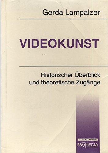 Videokunst: Historischer Überblick und theoretische Zugänge (Edition Forschung) Books